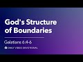 God’s Structure of Boundaries | Galatians 6:5 | Our Daily Bread Video Devotional