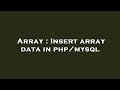 Array : Insert array data in php/mysql