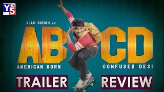 ABCD Trailer Review | American Born Confused Desi | Allu Sirish | Rukshar | #ABCD Trailer | Y5 Tv