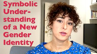 A symbolic understanding: the power of a new gender identity