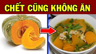 Đóng Nắp Quan Tài Trước Tuổi 40 Nếu Ăn Bí Đỏ Theo Cách Ngớ Ngẩn Này - Càng Ăn Càng Tổn Thọ