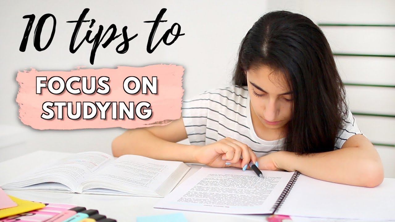 How To Focus On Studying | 10 Tips For Focusing - YouTube