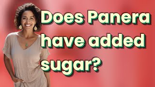 Does Panera Have Added Sugar
