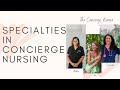 Specialties in Concierge Nursing