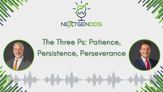 The Three 3 Ps: Patience, Persistence, Perseverance