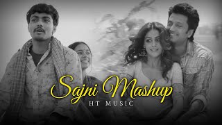 Sajni Mashup - HT Music | Arijit Singh Songs | Romantic Love Songs 2024