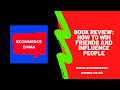 How To Win Friends And Influence People | Business Book Review | Sales Success | UK Business Coach |