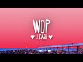 J Dash - WOP (Lyrics)  / drop It to the floor then wop