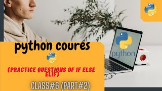 If-else Practice Question SET in Python | Practice Questions in Python | Python Tutorial #6 (part#2)