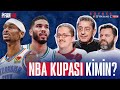 NBA KUPASINDA FAVORİ KİM? Murat Murathanoğlu, Ali Konavic, Niko Yenibayrak | NBA Fanzone