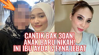 Anak Baru Nikah! Ini Ibu Ayda & Fyna Jebat Cantik Bak 30an! Ramai Baru Kenal!