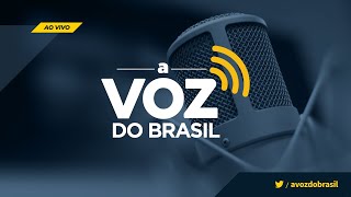 #AoVivo: A Voz do Brasil