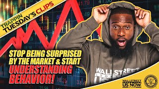 Tips To Understanding Stock Market Behavior | Wallstreet Trapper (Trappin Tuesday's)