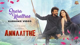 Saara Kaatrae - Karaoke With Lyrics | Annaatthe | Rajinikanth | Sun Pictures | D.Imman