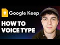 How to Voice Type With Google Keep [2025 Full Guide]