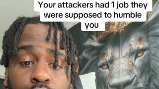 Your attackers got mad because they couldn’t break you so they tried to murder you #masterkeyprogram