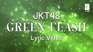 JKT48 - Green Flash (Lyric Video)