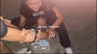 pov: ako friend mo