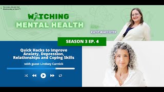 WMH Season 3 Ep 4: Quick Hacks to Improve Anxiety, Depression, Relationships and Coping Skills