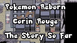 Pokemon Reborn   Corin Rouge, the story so far (Ep 16)