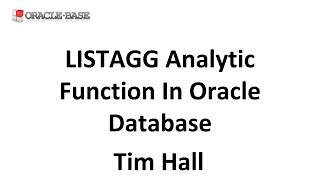 LISTAGG Analytic Function in Oracle Database