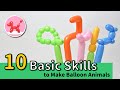 10 Basic Skills to Make Balloon Animals