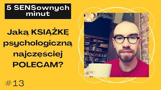 Książka psychologiczna, którą najczęściej polecam w gabinecie - 5 SENSownych minut #13