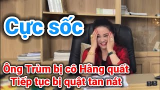 Ông trùm bị cô Hằng quất tiếp tục bị quật ngay ngày đầu năm | Gấc Việt