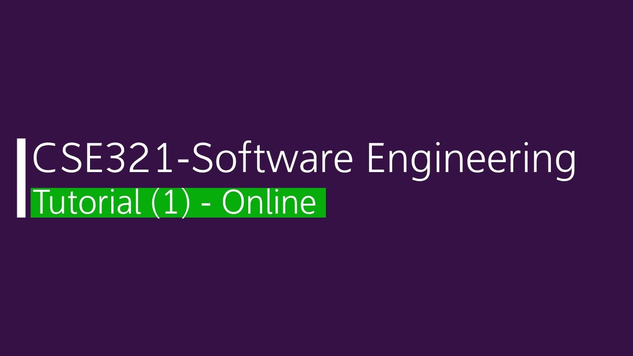 Cse321 Software Engineering Tutorial 2 Youtube