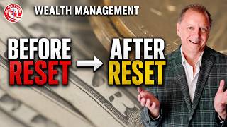 LIVE: HOW WEALTH MANAGEMENT CHANGES BEFORE AND AFTER THE RESET