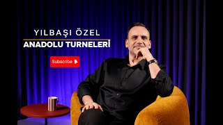 Yılbaşı Özel: Anadolu Turneleri !