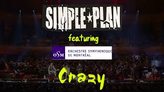 Simple Plan - Crazy (LIVE with the Montreal Symphony Orchestra)