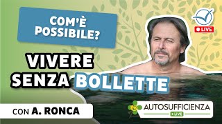 Vivere senza bollette: è possibile? | Alessandro Ronca