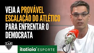 CONFIRA A PROVÁVEL ESCALAÇÃO DO ATLÉTICO PARA ENFRENTAR A EQUIPE DO DEMOCRATA