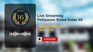 Live - Pelepasan Siswa Kelas XII Angkatan 16