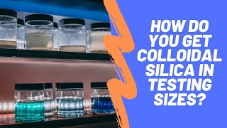 How Do You Get Colloidal Silica in Testing Sizes? - Vlog 360