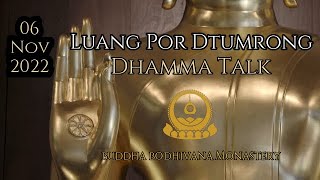 Kathina Robe Offering Brings Great Benefit - English Dhamma talk by Luang Por Dtumrong 06 Nov 22