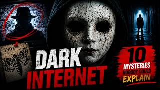 10 Dark Internet Mysteries Nobody Could Explain