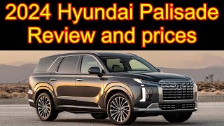 2024 Hyundai Palisade Review and prices