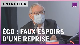 Economie : les faux espoirs d'une reprise, avec Patrick Artus