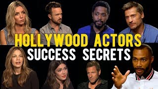 Hollywood Actors Share Their Success Secrets