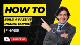How to Build a Passive Income Empire | FinWise #2