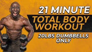 21 Minute Full Body Workout | 20LBS Dumbbells Only | Muscle Building