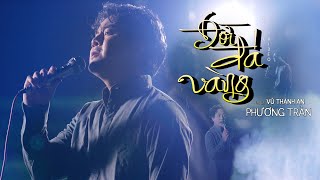 ĐỜI ĐÁ VÀNG (Vũ Thành An) - Phương Trần | Giọng Ca Để Đó