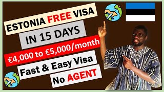 Estonia Free Visa in 15 Days // €4000 -€6000 month //Free visa +food // Free Consultaion