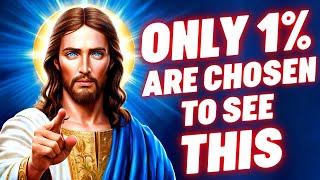 🛑"ONLY 1% ARE CHOSEN TO SEE THIS" - THE HOLY SPIRIT | God's Message Today | God Helps