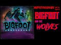 Bigfoot And The Wolves - Bigfoot Crossroads Ep. 115