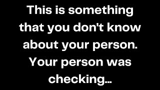 This is something that you don't know about your person. Your person was checking...