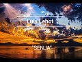 SENJA || Luis Lehot || cipt: Apeth Jhany || lirik cek kolom komentar 🙏🙏🙂🙂