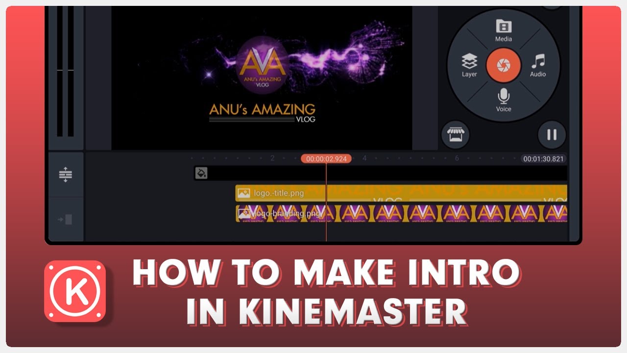 How To Make INTRO In Kinemaster || Kinemaster Tutorial || Anu’s Amazing ...